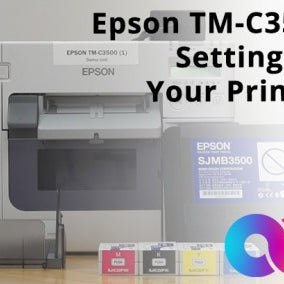 Epson TM-C3500: Setting Up Your Printer